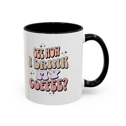 See How I Drink My Coffee